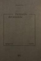 Perimetro del sensibile. Giuseppe Spagnulo Raffaele Quida. Ediz. illustrata edito da NFC Edizioni