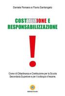 Costituzione e responsabilizzazione. Corso di cittadinanza e Costituzione per la Scuola secondaria superiore e per il colloquio d'esame di Daniele Pansera, Flavia Santangelo edito da Eracle