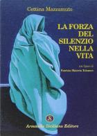 La forza del silenzio nella vita di Cettina Mazzamuto edito da Armando Siciliano Editore