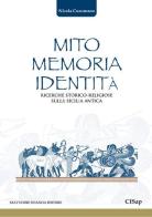 Mito memoria identità. Ricerche storico-religiose sulla Sicilia antica di Nicola Cusumano edito da Sciascia