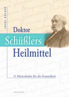 Doktor Schüßlers Heilmittel. 11 Mineralsalze für die Gesundheit di Josef Holzer edito da Athesia