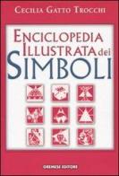 Enciclopedia illustrata dei simboli di Cecilia Gatto Trocchi edito da Gremese Editore
