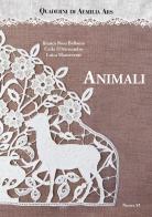 Quaderni di Aemilia Ars. Animali di Bianca Rosa Bellomo, Carla D'Alessandro, Luisa Monteventi edito da Nuova S1