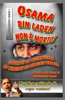 Osama Bin Laden non è morto! di Alessandro Tesio edito da ilmiolibro self publishing