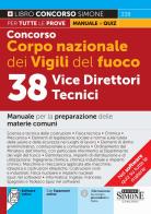 Concorso Vigili del Fuoco. 38 vice direttori tecnici. Manuale per la preparazione delle materie comuni. Con espansioni online. Con software online edito da Edizioni Giuridiche Simone