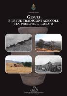 Genuri e le sue tradizioni agricole tra presente e passato. edito da Comune di Genuri