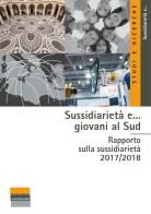 Sussidiarietà e... giovani al Sud. Rapporto sulla sussidiarietà 2017-2018 edito da Fondazione Sussidiarietà