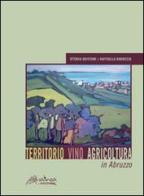 Territorio vino agricoltura in Abruzzo di Ottavia Aristone, Raffaella Radoccia edito da Altralinea