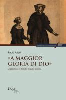 «A maggior gloria di Dio». Le gesuitesse in Italia tra Cinque e Seicento di Fabio Arlati edito da Firenze University Press