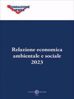 Relazione economica ambientale e sociale 2023 edito da Cacucci
