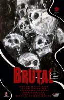 Brutal vol.2 edito da Independent Legions Publishing