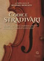 Codice Stradivari. Le avventure di Jacques Damato di Massimo Moscato edito da Giacovelli Editore
