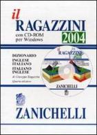 Il Ragazzini 2004. Dizionario inglese-italiano, italiano-inglese. Con CD-ROM di Giuseppe Ragazzini edito da Zanichelli