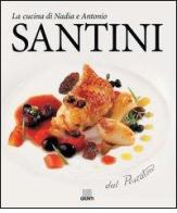 Dal pescatore. La cucina di Nadia e Antonio Santini di Aldo Santini edito da Giunti Editore
