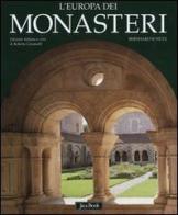L' Europa dei monasteri. Architettura, arte e storia di Bernhard Schütz edito da Jaca Book