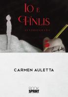 Io e Finlis di Carmen Auletta edito da Booksprint