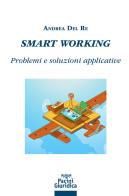Smart working. Problemi e soluzioni applicative di Andrea Del Re edito da Pacini Giuridica