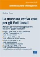 La manovra estiva 2009 per gli enti locali di Elisabetta Civetta edito da Maggioli Editore