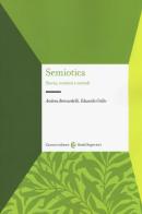 Semiotica. Storia, contesti e metodi di Andrea Bernardelli, Eduardo Grillo edito da Carocci