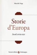 Storie d'Europa. Secoli XVIII-XXI di Marcello Verga edito da Carocci