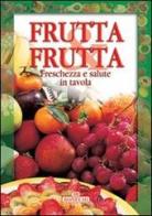 Frutta e frutta edito da Bonechi