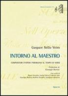 Intorno al maestro. Compositori d'opera parmigiani al tempo di Verdi di Gaspare N. Vetro edito da Aracne