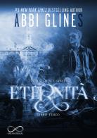 Eternità. The Existence series vol.3 di Abbi Glines edito da Hope