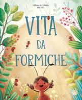 Vita da formiche. Ediz. a colori di Stepánka Sekaninova edito da Pane e Sale
