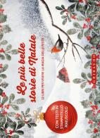 Le più belle storie di Natale. 12 libri per vivere la magia delle feste. Ediz. a colori edito da Gribaudo