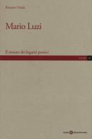 Mario Luzi. Il tessuto dei legami poetici di Rosario Vitale edito da Società Editrice Fiorentina