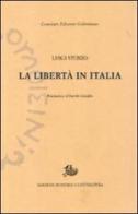 La libertà in Italia di Luigi Sturzo edito da Storia e Letteratura