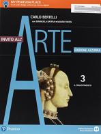 Invito all'arte. Ediz. azzurra. Per le Scuole superiori. Con e-book. Con espansione online vol.3 di Carlo Bertelli edito da Edizioni Scolastiche Bruno Mondadori