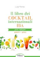 Il libro dei cocktail internazionali. Quarta codificazione 2004-2011 di Luigi Manzo edito da Sandit Libri