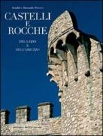 Castelli e rocche del Lazio e dell'Abruzzo di Carlo Unnia, Arnaldo Vescovo edito da Motta Federico