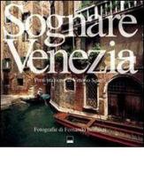 Sognare Venezia-Rêver Venise di Fernando Bertuzzi, Ivo Prandin, Vittorio Sgarbi edito da Vianello Libri