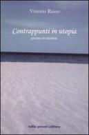 Contrappunti in utopia. Poesia in musica. Con CD Audio di Vittorio Russo edito da Tullio Pironti