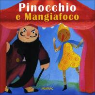 Pinocchio e Mangiafoco. Ediz. illustrata edito da Fatatrac