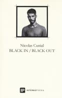 Black in / Black out di Nicolas A. Cunial edito da Interno Poesia Editore