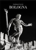 Bologna. Ediz. bilingue di Gianfranco Levoni edito da Edizioni Artestampa