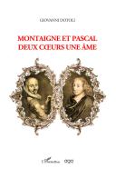 Montaigne et Pascal. Deux coeurs une ame di Giovanni Dotoli edito da AGA Editrice