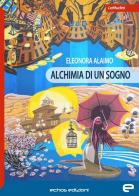 Alchimia di un sogno di Eleonora Alaimo edito da Echos Edizioni