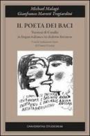 Il poeta dei baci. Tradimento dialettale di Catullo di Michael Malagò edito da Universitas Studiorum