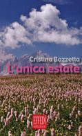 L' unica estate. Con CD Audio di Cristina Bozzetta edito da Edizioni Effedì