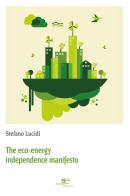 The eco-energy independence manifesto di Stefano Lucidi edito da Europa Edizioni