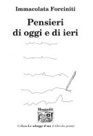 Pensieri di ieri e di oggi di Immacolata Forciniti edito da Montedit