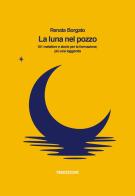 La luna nel pozzo. 101 metafore e storie per la formazione, più una leggenda di Renata Borgato edito da 78Edizioni