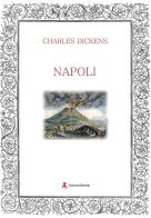 Napoli di Charles Dickens edito da Edizioni Sabinae