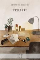 Terapie di Armando Bisogno edito da De Tomi Editore
