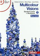 Multicolour visions. Con illustrated grammar-Entry book-Multicultural visions. Per la Scuola media. Con 2 CD Audio. Con DVD-ROM. Con espansione online di Giuliano Iantorno, Mario Papa, Janet Shelly edito da Zanichelli