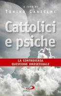 Cattolici e psiche. La controversa questione omosessuale edito da San Paolo Edizioni